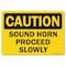 Signmission OSHA Caution, 7" Height, Rigid Plastic, 10" x 7", Landscape, Sound Horn Proceed Slowly OS-CS-P-710-L-19233 - alternate 1